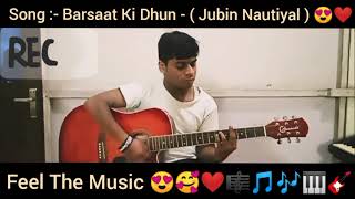 Barsaat Ki Dhun Song Guitar Chords 😍🎸. ( Jubin Nautiyal ) 😍❤️🎸🎼🎵🎶🎹.