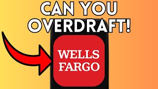 New! How Much Can You Overdraft With Wells Fargo 2025?
