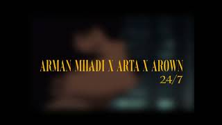 Arman Miladi - 24/7 ft. Arta x Arown ( S l o w e d & r e v e r b )