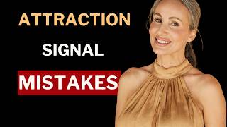 Attraction Signals Mistakes - Here's What You Should Know