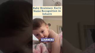 Baby Brainiacs: Early Name Recognition in Infants