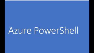 Azure PowerShell  - Part 1