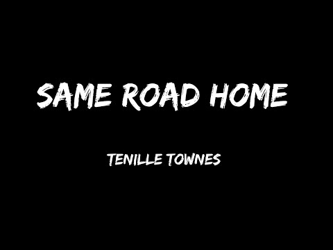 Tenille Townes - Same Road Home (Lyrics)