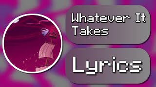[Hazbin Hotel] Whatever It Takes Lyrics