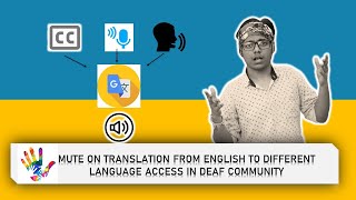 Google Translate Mute on from English to different language Access in Deaf community | ISL |