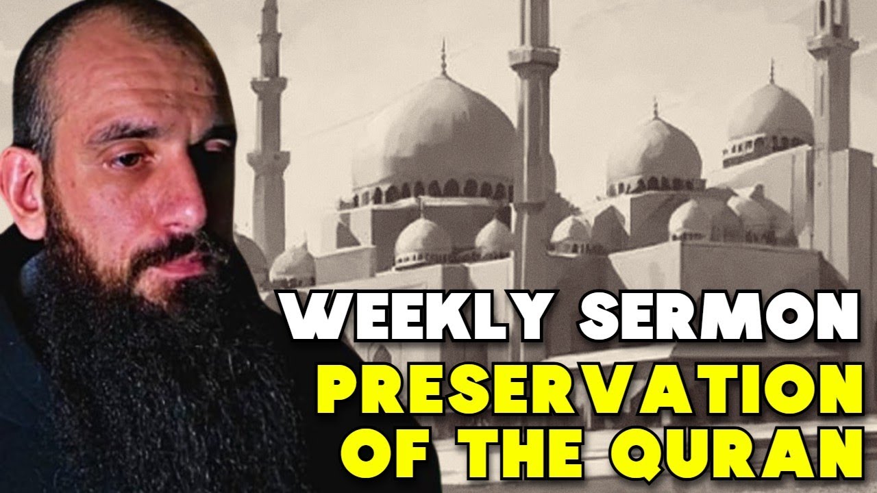 Weekly Sermon Preservation Of The Quran Youtube