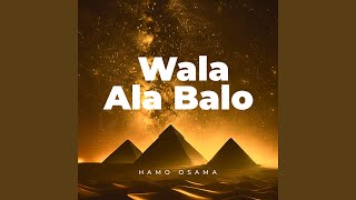 Wala Ala Balo (Aymoune Arabic Afro House Remix) - Hamo osama