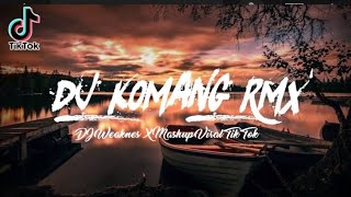 DJ Weaknes🔥 X Mashup Bootleg🎧 Dj Komang Rimex 🔊Viral Tik Tok 2021🔫