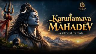 Karunamaya Mahadev | Sanskrit Shiva Stuti | Powerful Mahadev Bhajan