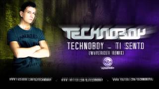 Ti Sento (Waverider Remix Radio Edit) - Technoboy