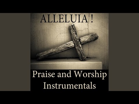 Glory and Praise to Our God (Instrumental Version)