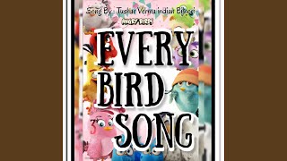 Every Bird Song (Radio Edit) - Tushar Verma Indian Bijnori