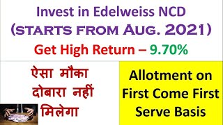 Edelweiss Financial Services Limited NCD | High Return &ndash; 9.70% | Once again open for Investment