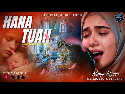 HANA TUAH-RAMLAN YAHYA-MAYA ALYSSA (OFFICIAL MUSIC AUDIO)