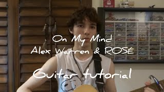 On My Mind &ndash; Alex Warren & ROSE | Guitar Tutorial!