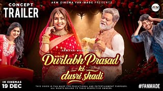 Durlabh Prasad Ki Dusri Shadi (2025) - Concept Trailer | Sanjay Mishra, Mahima Chaudhary #fanmade