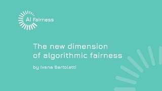 The new dimension of algorithmic fairness