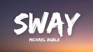 Michael Buble - Sway (Lyrics)