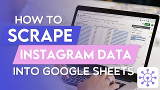 How To Scrape Instagram Data into Google Sheets Using A Free API