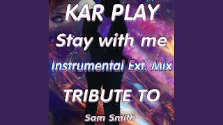 Stay with Me (Instrumental Mix) - Kar Play