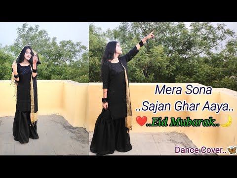Mera Sona Sajan Ghar Aaya | Eid Mubarak🌙| Dance Video By - Princess Garima❤️