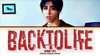 [SKZ-PLAYER] HAN (한) 'back to life' (Color Coded Lyrics)