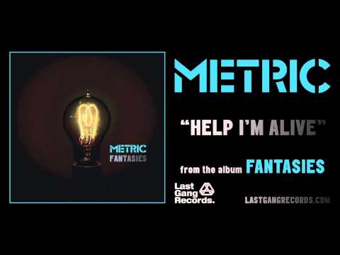 Metric - Help I'm Alive