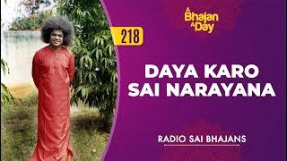 Dayaa Karo Sai Narayana - Bhagawan Sri Sathya Sai Baba