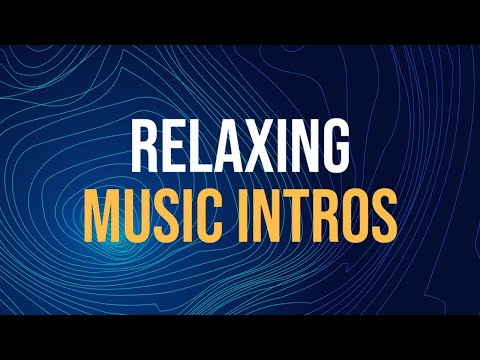 Relaxing Music Intros For Relaxation And Meditation Video Or Podcast 😌 Royalty Free