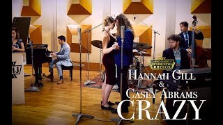 Crazy (feat. Hannah Gill & Casey Abrams) - Scott Bradlee's Postmodern Jukebox