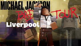 Michael Jackson | Bad World Tour Liverpool 1988 (Roblox)