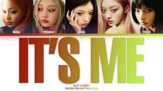 ILLIT (아일릿) &mdash; It's Me (Han | Rom | Eng Color Coded Lyrics)