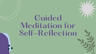 Guided Meditation for Self-Reflection