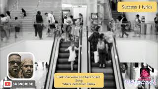 Where dem boyz Remix short lyrics video by Black Sherif _ft. Sarkodie