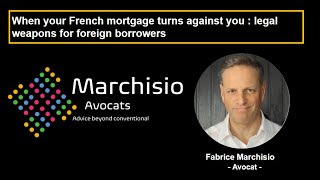 When your French mortgage turns against you : legal weapons for foreign borrowers