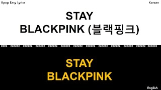 BLACKPINK &lsquo;STAY&rsquo; [Kpop easy Lyrics, Korean / ROM, English]