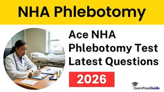 Ace NHA Phlebotomy Test 2026 | 20 Latest Questions & Rationales