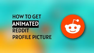 (OUTDATED) How to make your REDDIT profile animated