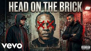 Eminem - Head On The Brick (Dr. Dre Diss) feat. Drake #eminem #drake #drdre