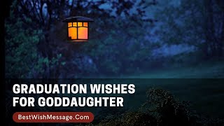 Graduation Wishes for Goddaughter | Congratulations Messages