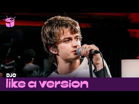 Djo &ndash; &lsquo;Basic Being Basic&rsquo; (live for Like A Version)
