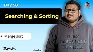 Merge Sort Explained in Telugu | Python Sorting Algorithm | Brute Force & Optimal | srkcodes