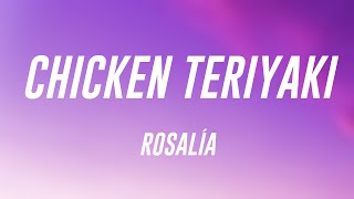 CHICKEN TERIYAKI - ROSAL&Iacute;A (Lyrics Video) 🚀