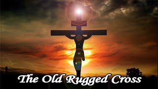 The Old Rugged Cross an Old Time Gospel Favorite Hymn by Bird Youmans
