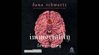 Immortality - Love story - tome 2 - Dana Schwartz