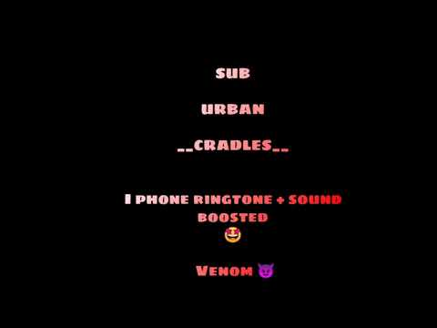 Sub_ urban _ cradles _full iPhone ringtone