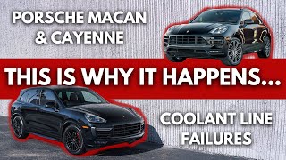 2015-2018 Porsche Macan S, GTS, & Turbo / Cayenne S & Turbo - Coolant Line Failure | HERE'S WHY