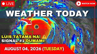 Weather Today Forecast August 04, 2026 | Bagyong LUIS Update | DOLPHIN | PAGASA Weather Forecast