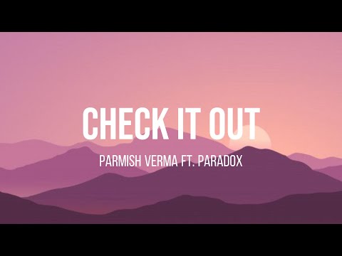 Check It Out Parmish Verma Ft Paradox Lyrics Video