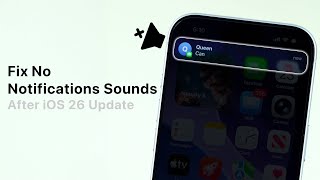 How to Fix No Notification Sounds After iOS 26 Update?